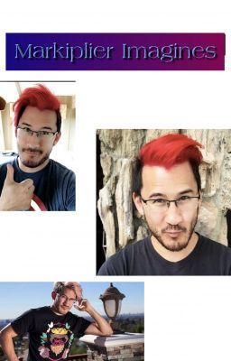 Markiplier Imagines