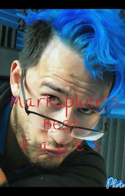 Markiplier's Best Faces~