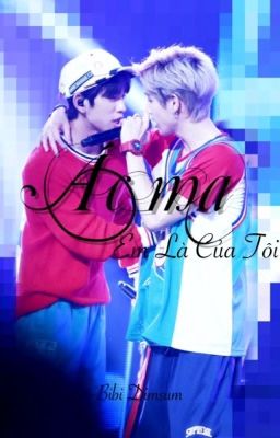 [MarkJin/JinMark-GOT7] [longfic] Ác ma: em là của tôi