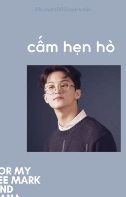 markmin - cấm hẹn hò