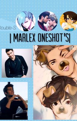 | Marlex OneShot's|