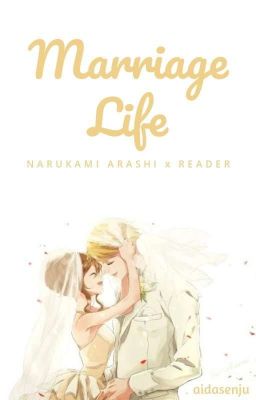 MARRIAGE LIFE | Narukami Arashi