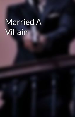 Married A Villain