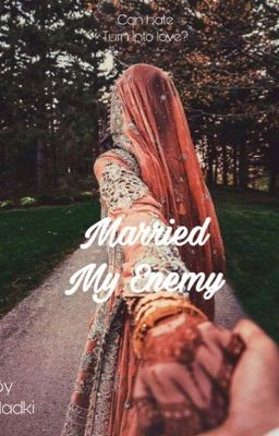 Married My Enemy (#1 Rajput) 