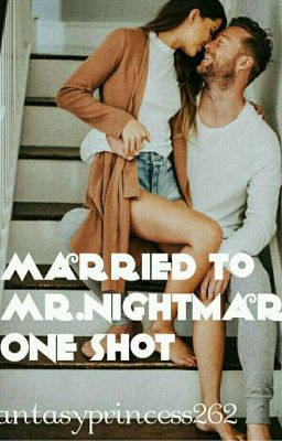 ❤ Married to Mr.Nightmare : One Shot ❤