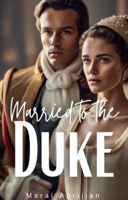 Married To the Duke  (Completed)