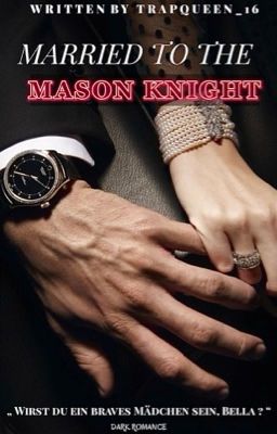 Married to the Mason Knight