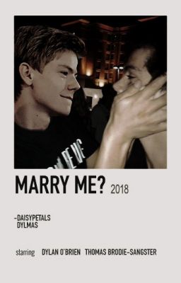 MARRY ME? ━ DYLMAS