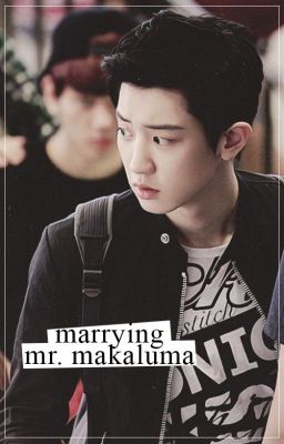 ♕ Marrying Mr. Makaluma