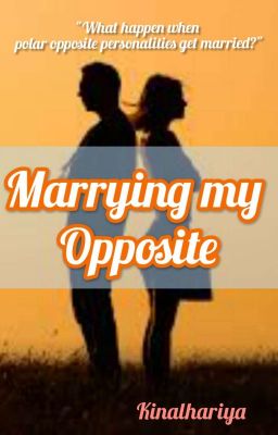 Marrying my Opposite