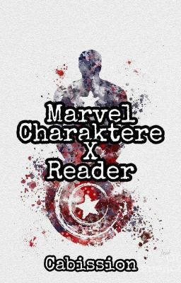 Marvel Charaktere X Reader