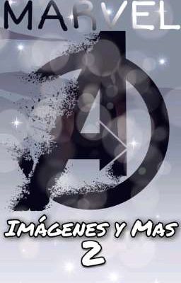 ~ MARVEL ~ Imágenes Y Más 2 ~