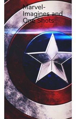 Marvel- Imagines and One Shot(Anfragen Offen)