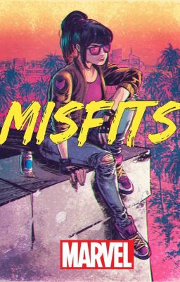 Marvel: Misfits - Male Reader Insert