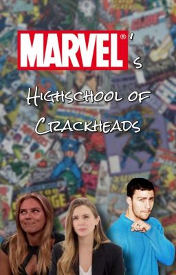 Marvel's Highschool of Crackheads