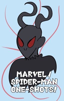 Marvel/Spider-Man One-Shots!