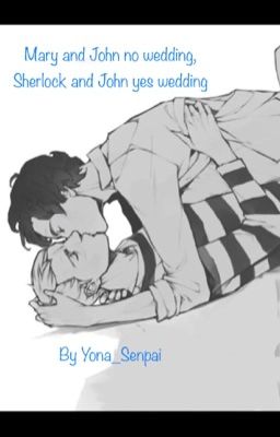 Mary and John no wedding, Sherlock and John yes wedding (one shot) (JOHNLOCK)