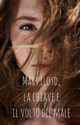 Mary Lloyd, la chiave e il volto del male