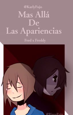 Mas Allá De Las Apariencias - Fred x Freddy