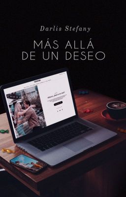 Más allá de un Deseo (#4 Saga InfoNews)