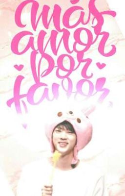 Más amor, por favor [Namjin]