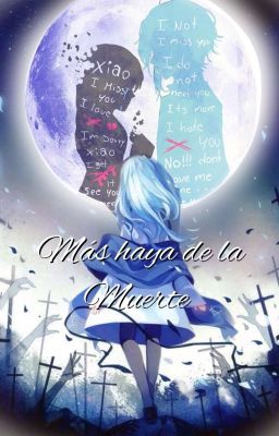 Más haya de la muerte (Xiao x Tn)