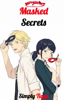 Masked Secrets | Miraculous Ladybug [ON HOLD]