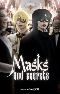 Masks And Secrets - MinSung | +18 