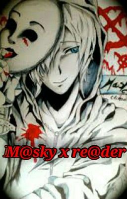 Masky × Reader