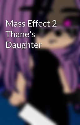 Mass Effect 2 Thane's Daughter 