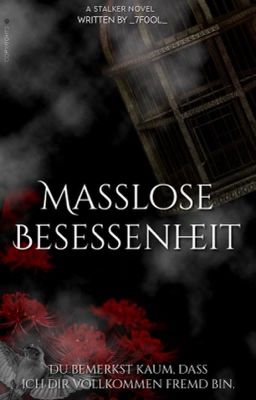 Masslose Besessenheit {Band 1}