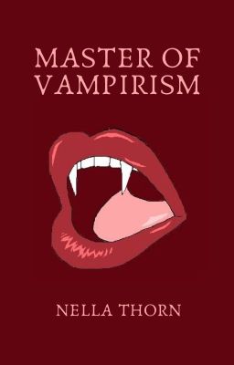 Master of Vampirism (Part #2) ✔️