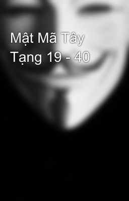 Mật Mã Tây Tạng 19 - 40