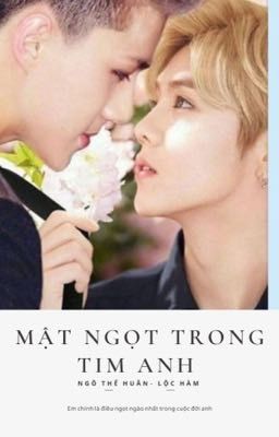 Mật ngọt trong tim anh ❤️