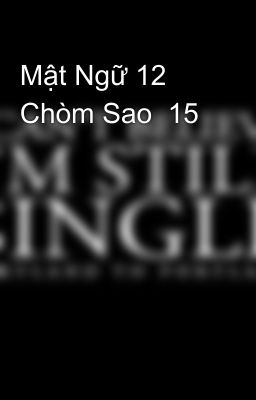 Mật Ngữ 12 Chòm Sao  15