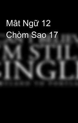 Mât Ngữ 12 Chòm Sao 17