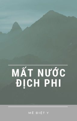 Mất nước địch phi, nữ A nam O hệ liệt