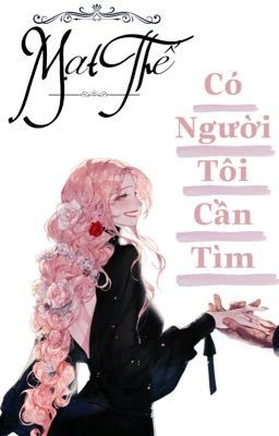 {Mạt Thế} Có Người Tôi Cần Tìm