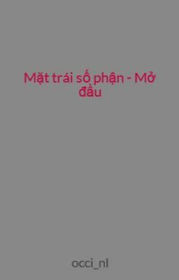 Mặt trái số phận - Mở đầu