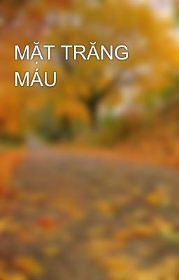 MẶT TRĂNG MÁU