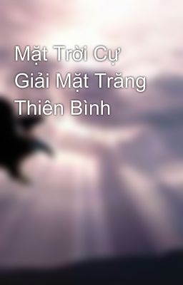 Mặt Trời Cự Giải Mặt Trăng Thiên Bình