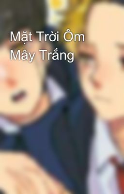 Mặt Trời Ôm Mây Trắng 