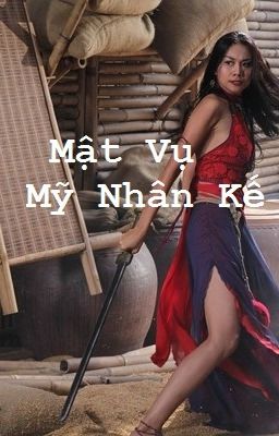 Mật Vụ Mỹ Nhân Kế [KiềuLan]