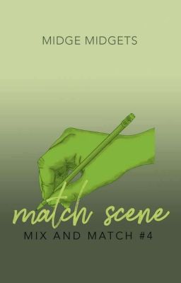 Match Scene (Mix & Match #4)