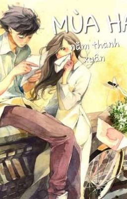 màu hạ năm thanh xuân [ Huệ×hoàng] Tg : suyuen