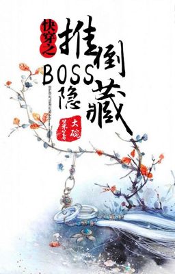 MAU XUYÊN CHI ĐẨY NGÃ ẨN DẤU BOSS