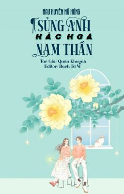 Mau xuyên nữ xứng: Sủng anh, hắc hóa nam thần