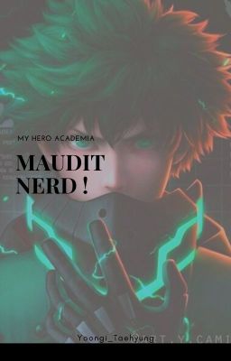 Maudit nerd ! ━ [ KatsuDeku ]