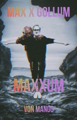 Maxxum : Max X Gollum