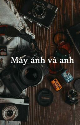 Máy ảnh và anh